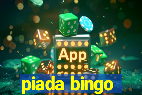 piada bingo